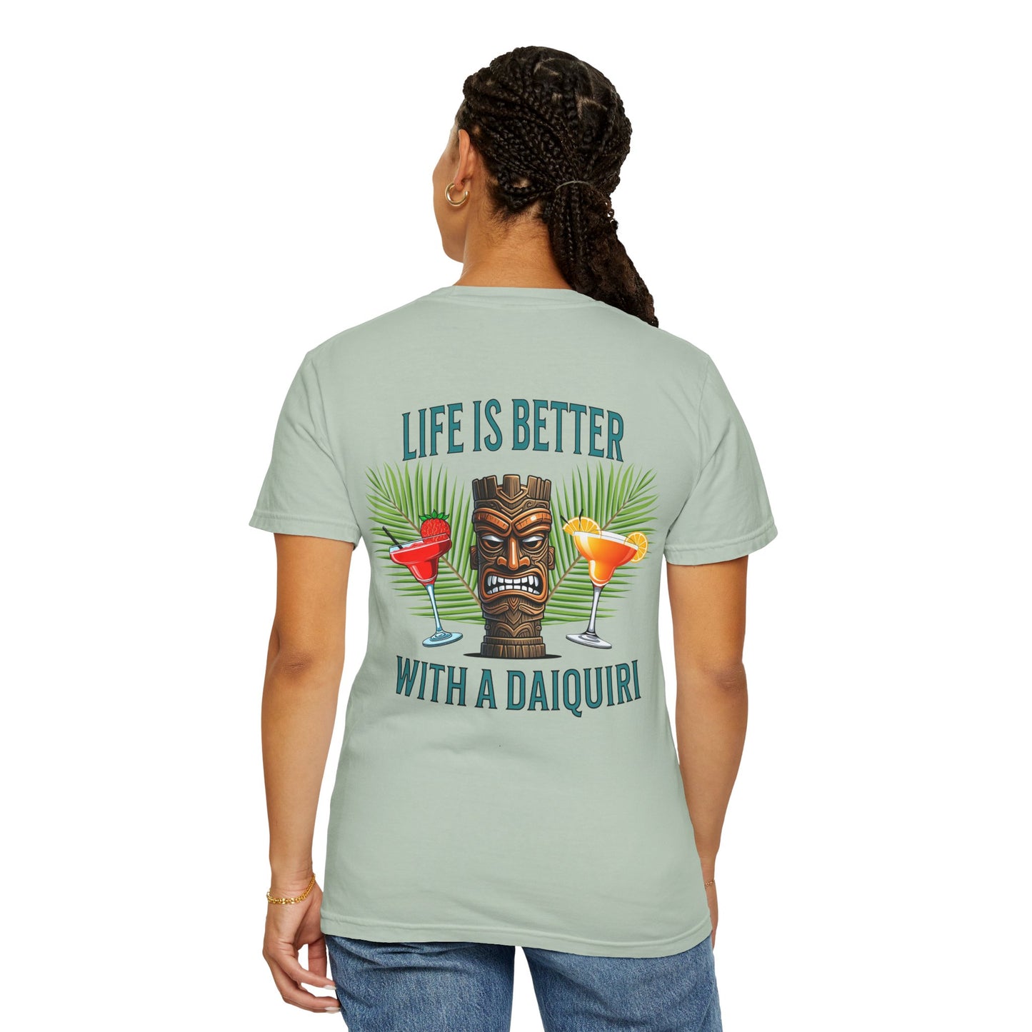 Resort Collection Life Is Better With a Daiquiri Unisex Garment-Dyed T-shirt