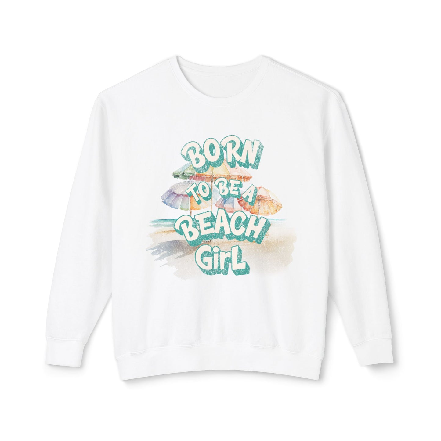 White sweatshirt with 'Born to be a Beach Girl' text and beach-themed graphics on a white background at Caribbean Rays