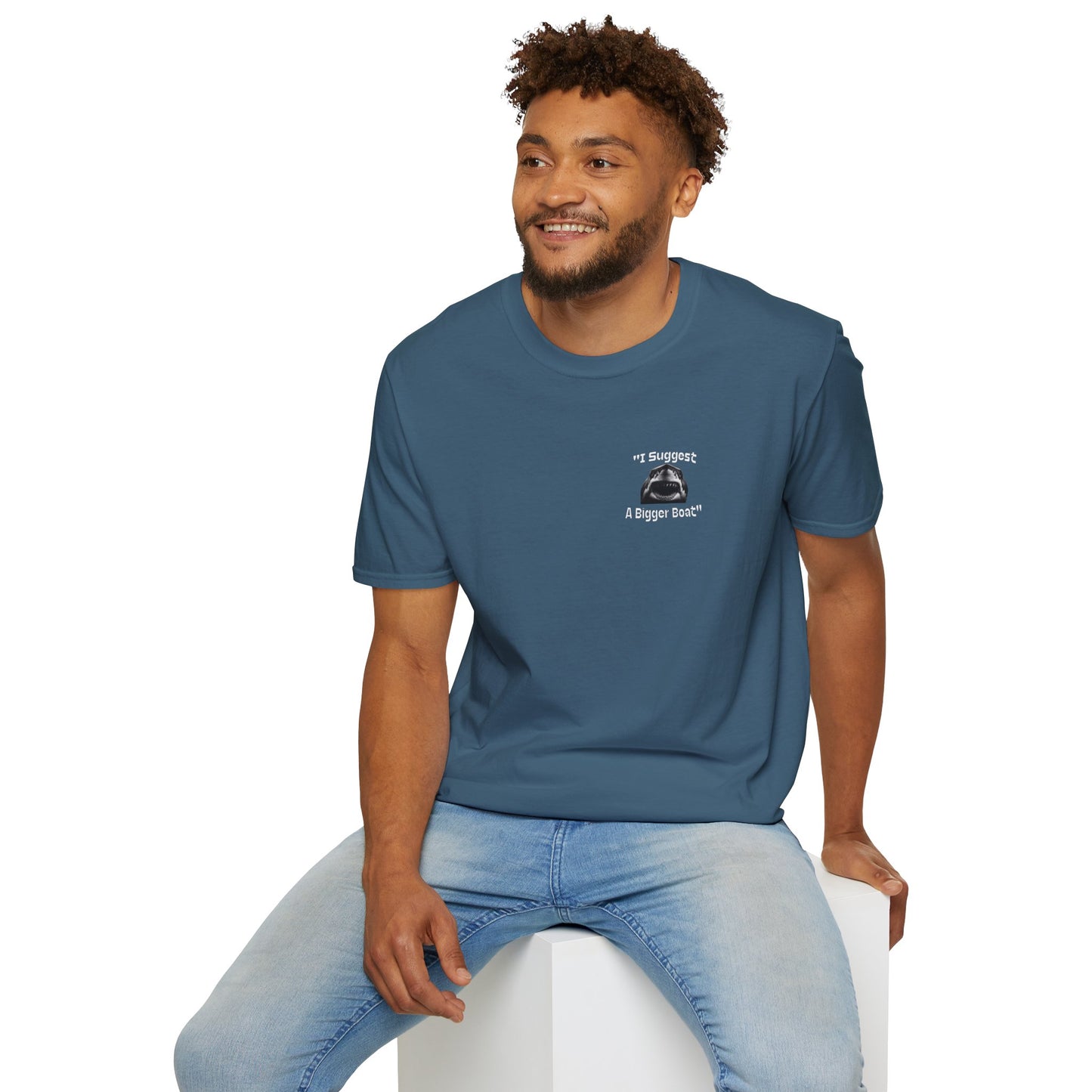 I Suggest a Bigger Boat Unisex Softstyle T-Shirt