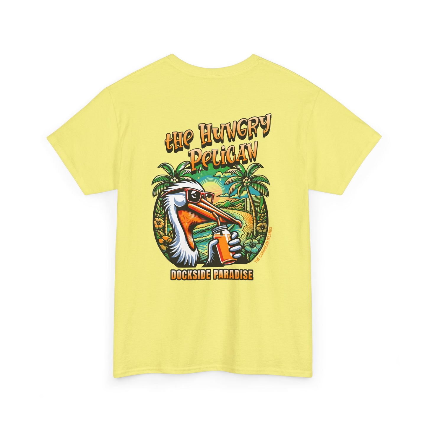 The Hungry Pelican Dockside Paradise Unisex Heavy Cotton Tee