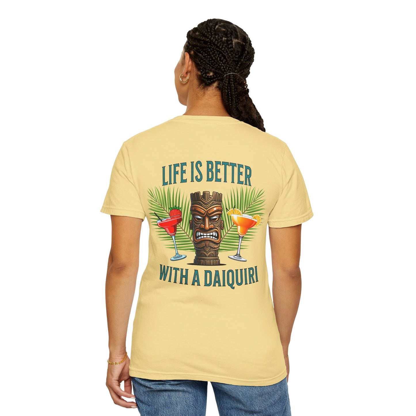 Resort Collection Life Is Better With a Daiquiri Unisex Garment-Dyed T-shirt