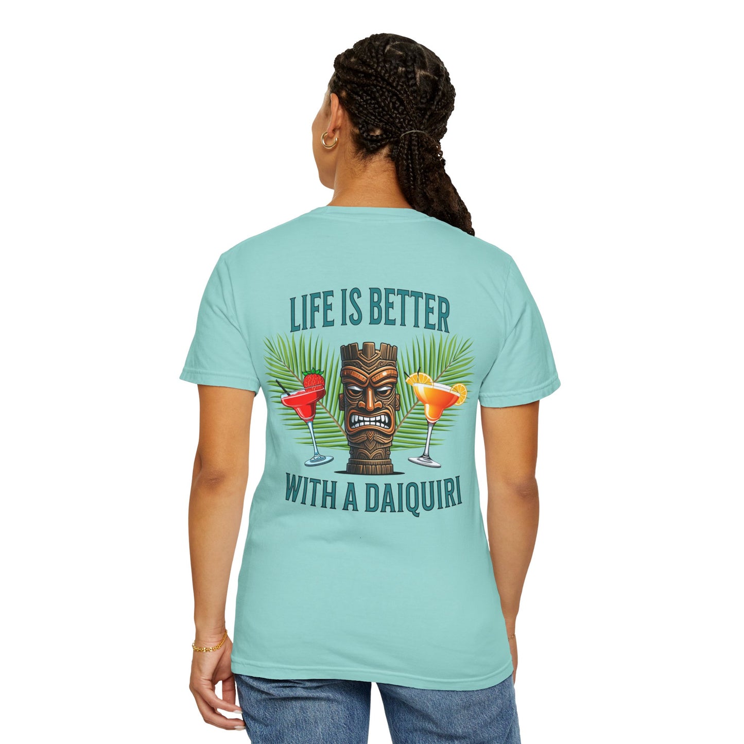 Resort Collection Life Is Better With a Daiquiri Unisex Garment-Dyed T-shirt