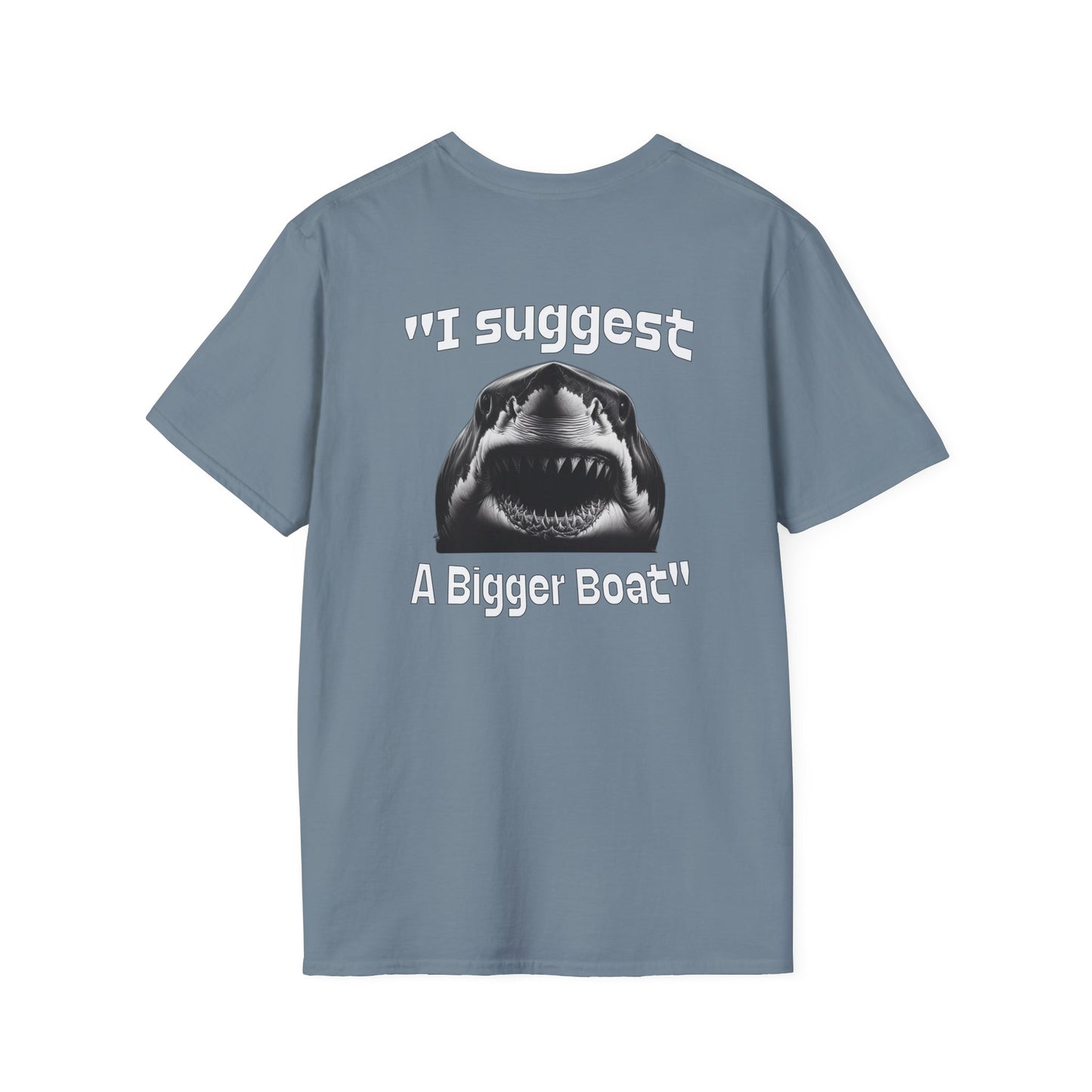 I Suggest a Bigger Boat Unisex Softstyle T-Shirt at Caribbean Rays