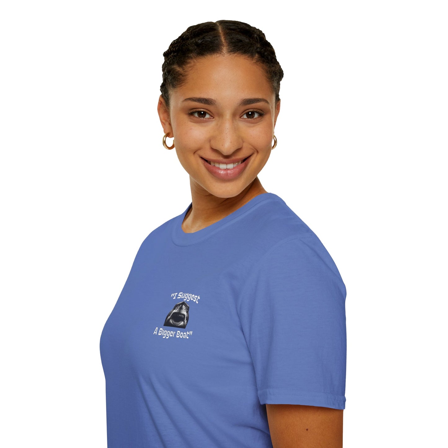 I Suggest a Bigger Boat Unisex Softstyle T-Shirt