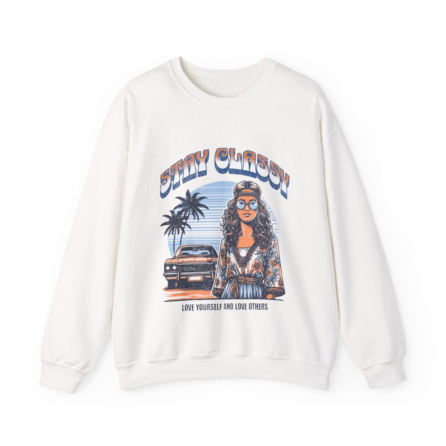 Stay Classy Unisex Crewneck Sweatshirt | Love Yourself & Love Others | Casual Fashion