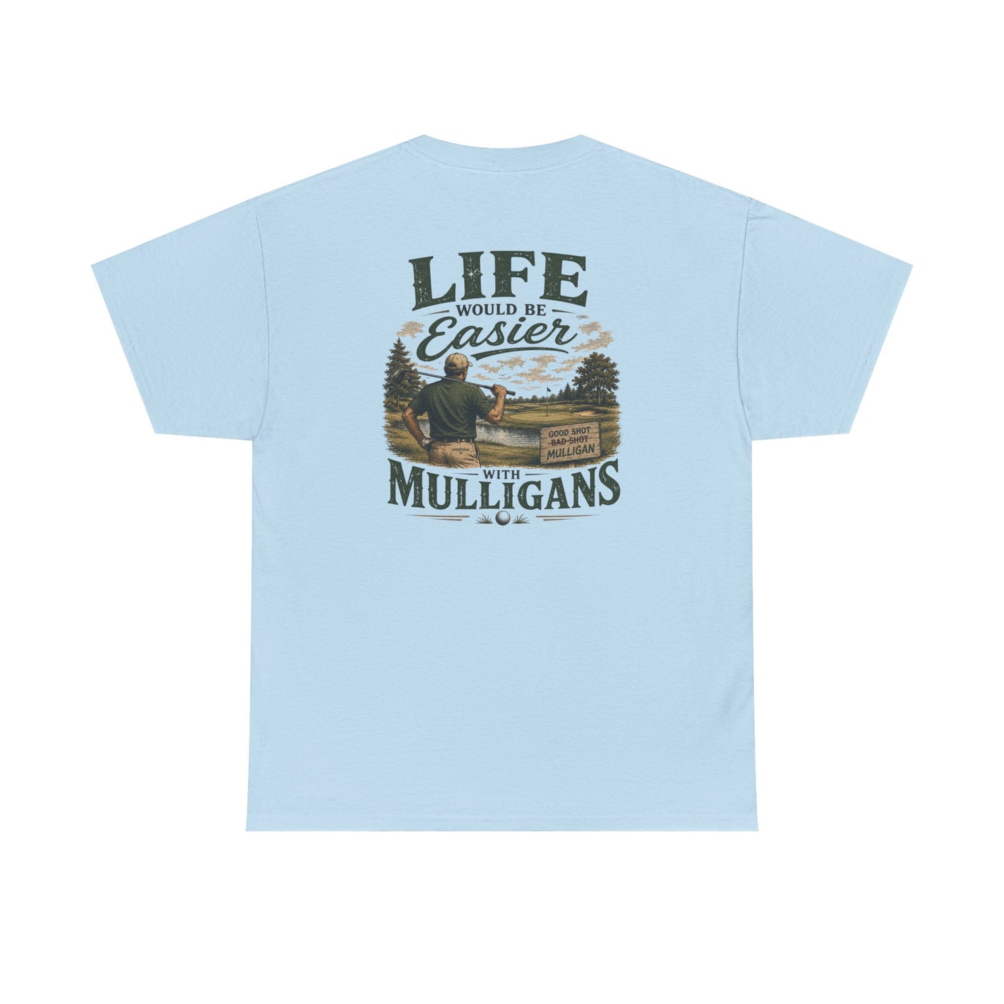 Mulligans Golf T-Shirt — “Life Would Be Easier With Mulligans” Vintage Golf Tee