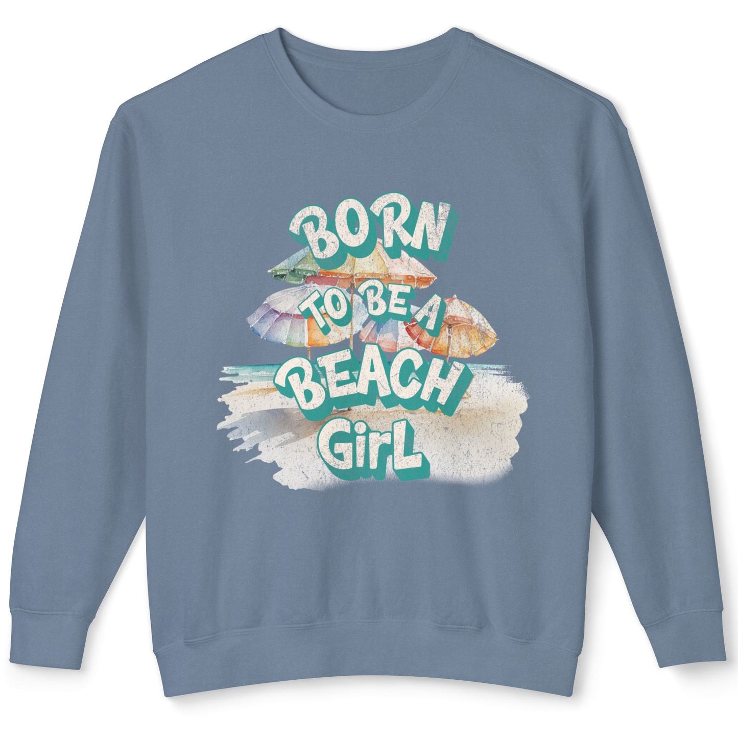 Demin Blue sweatshirt with 'Born to be a Beach Girl' text and beach-themed graphics on a white background at Caribbean Rays