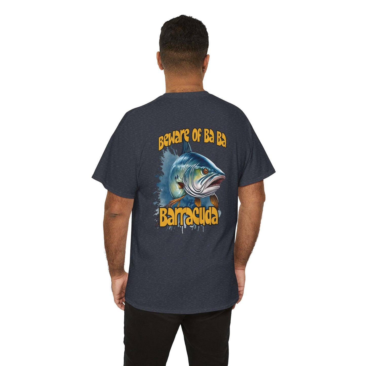 Barracuda Fishing Tee — "Beware of Ba Ba Barracuda" Graphic T-Shirt