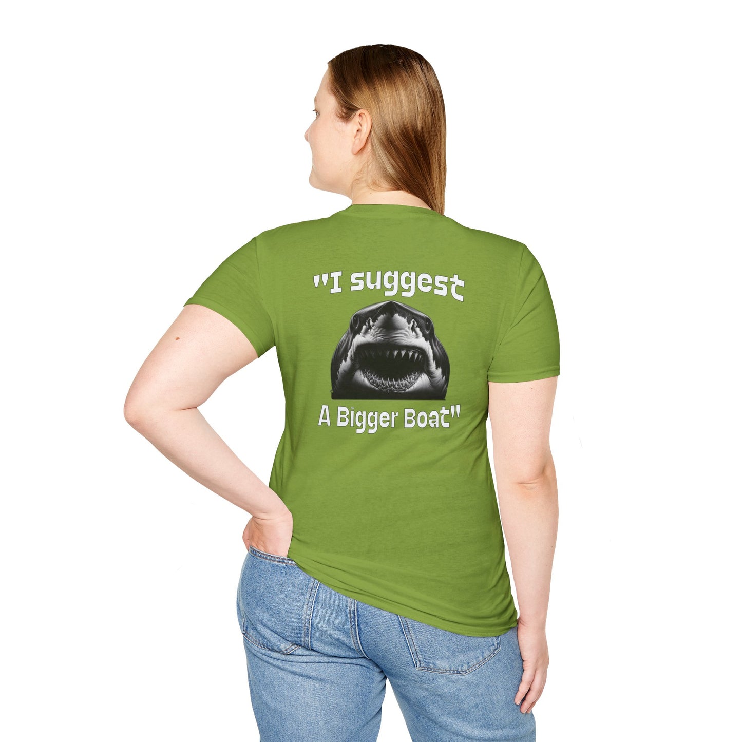 I Suggest a Bigger Boat Unisex Softstyle T-Shirt