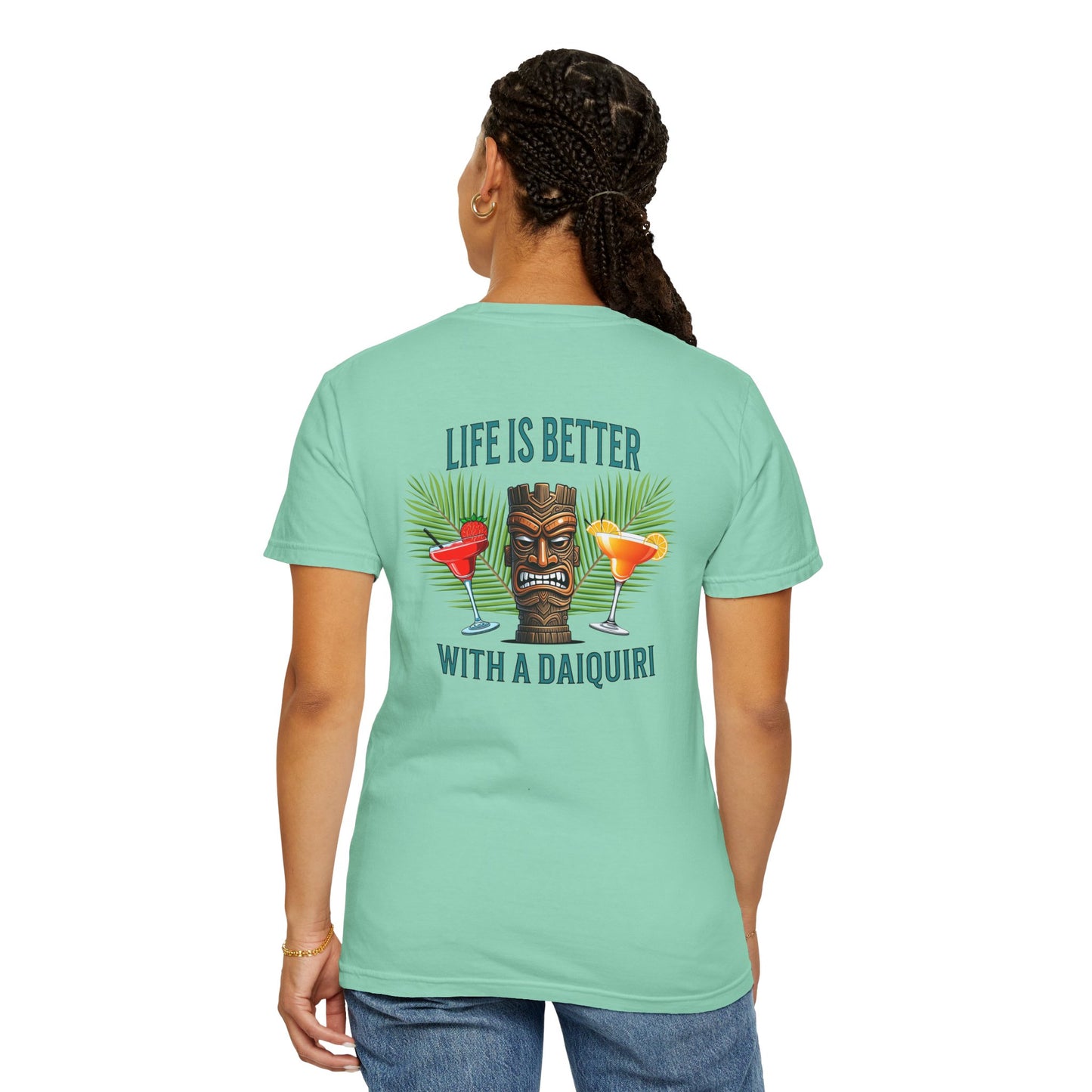 Resort Collection Life Is Better With a Daiquiri Unisex Garment-Dyed T-shirt