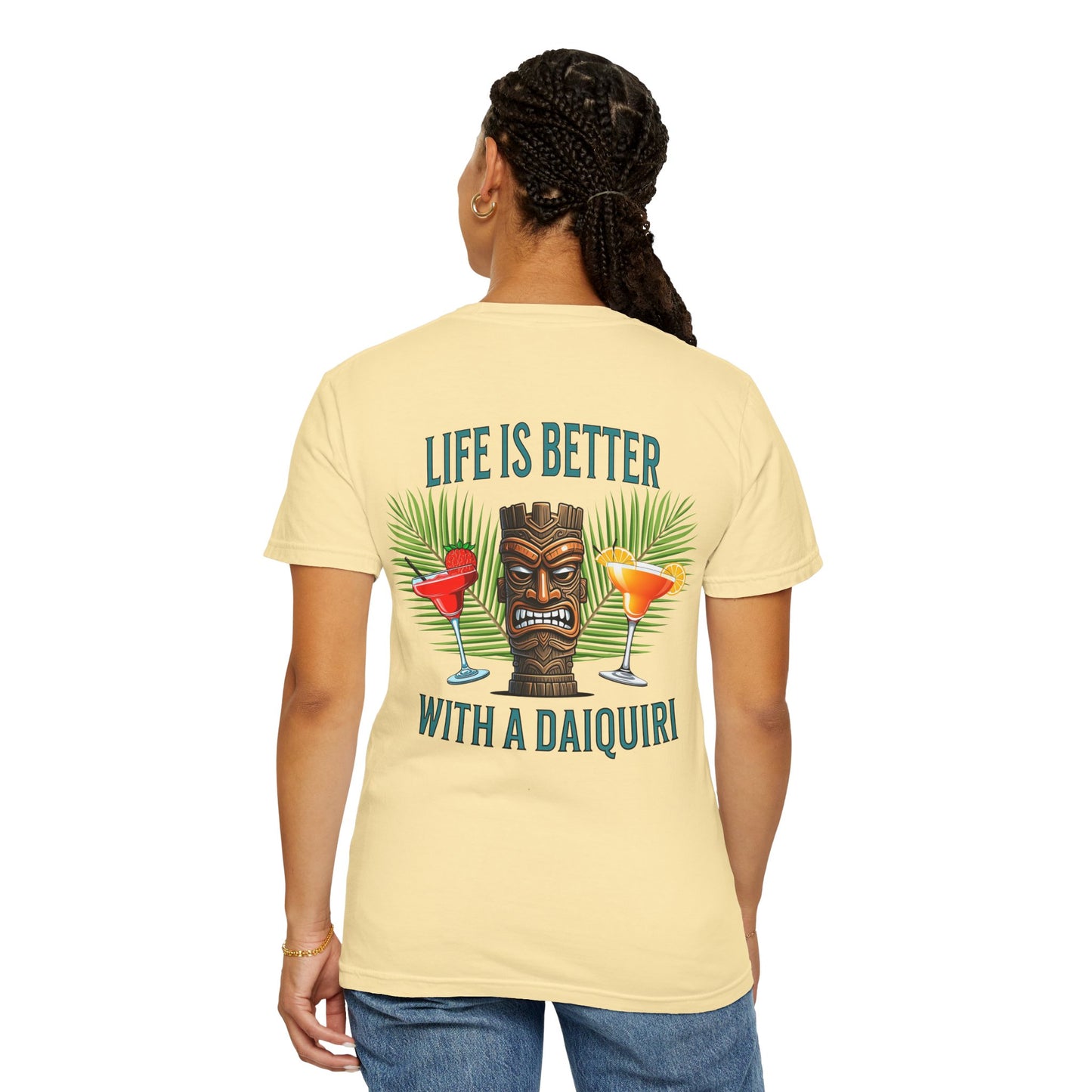 Resort Collection Life Is Better With a Daiquiri Unisex Garment-Dyed T-shirt
