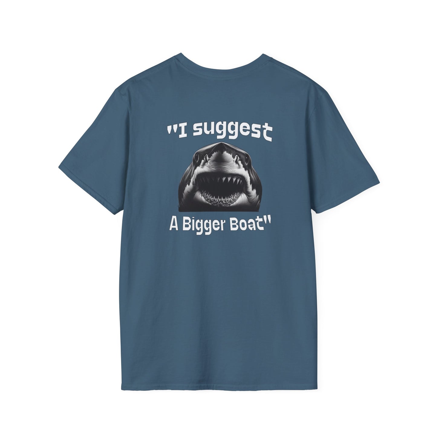 I Suggest a Bigger Boat Unisex Softstyle T-Shirt by Caribbean Rays
