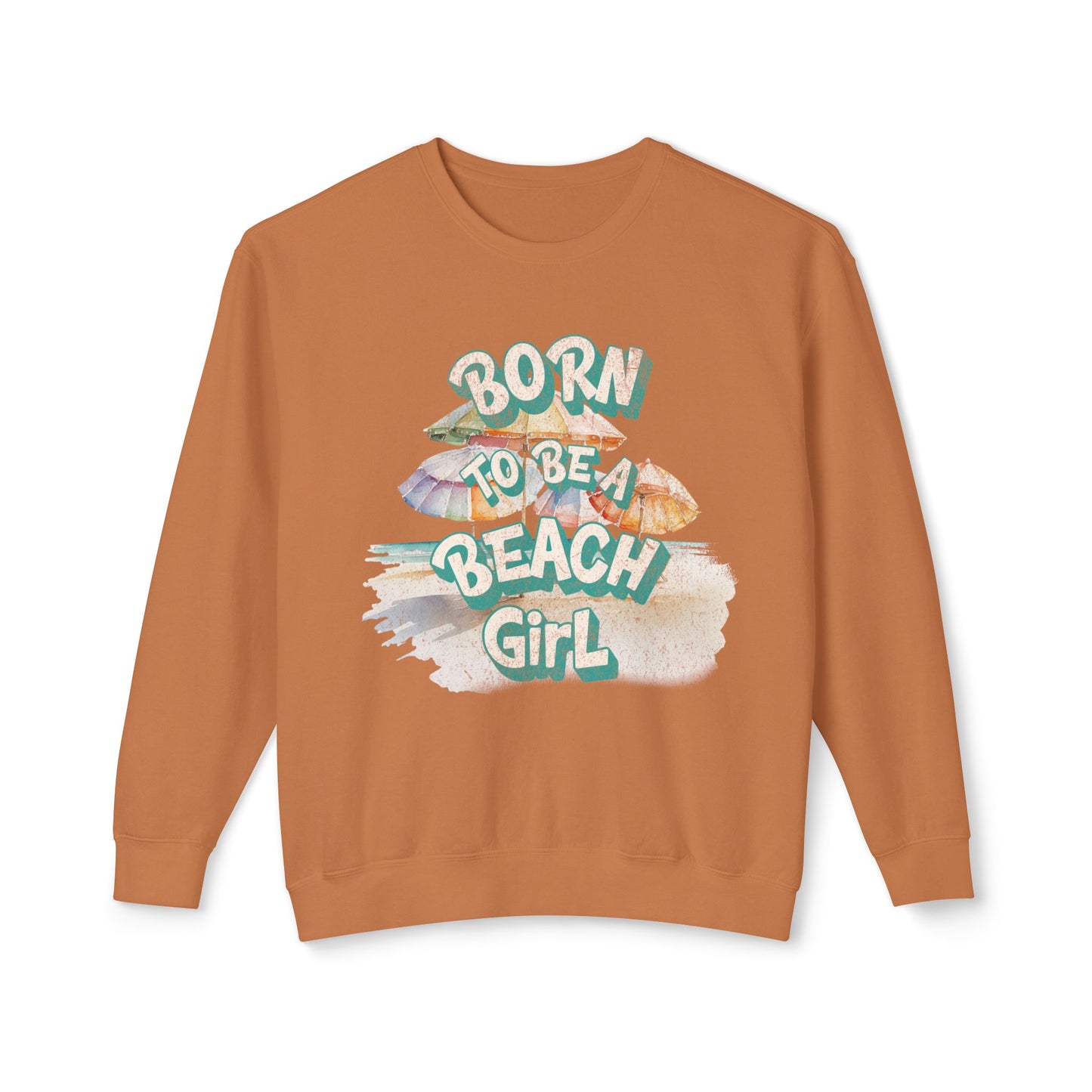 Brown sweatshirt with 'Born to be a Beach Girl' text and beach-themed graphics on a white background at Caribbean Rays