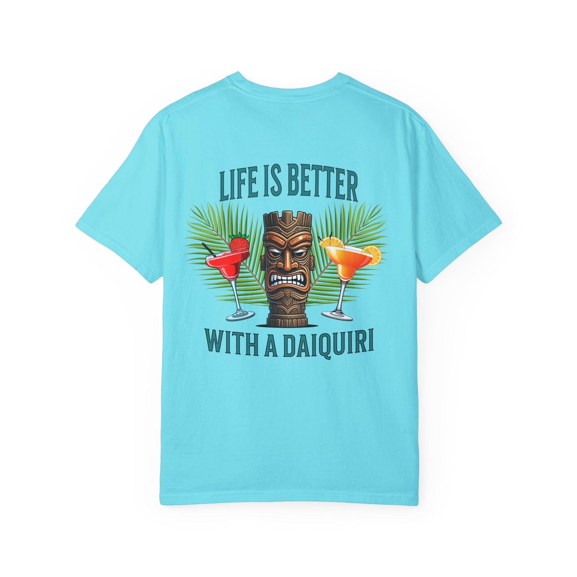 Resort Collection Life Is Better With a Daiquiri Unisex Garment-Dyed T-shirt at Caribbean Rays