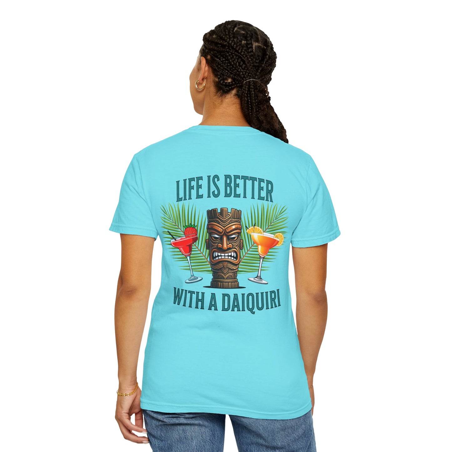 Resort Collection Life Is Better With a Daiquiri Unisex Garment-Dyed T-shirt