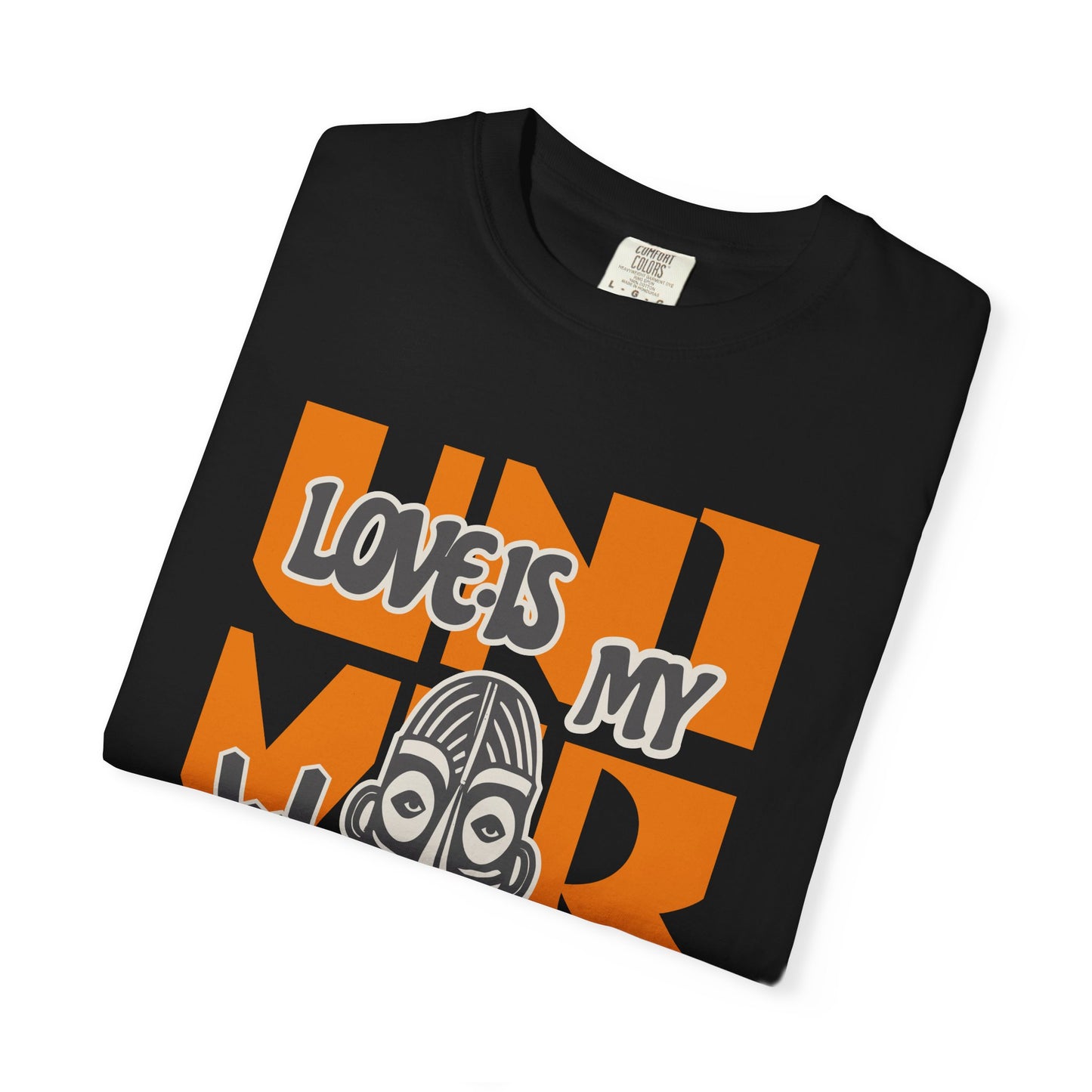 Love Is My Language Tee, Comfort-Colors Unisex T-Shirt