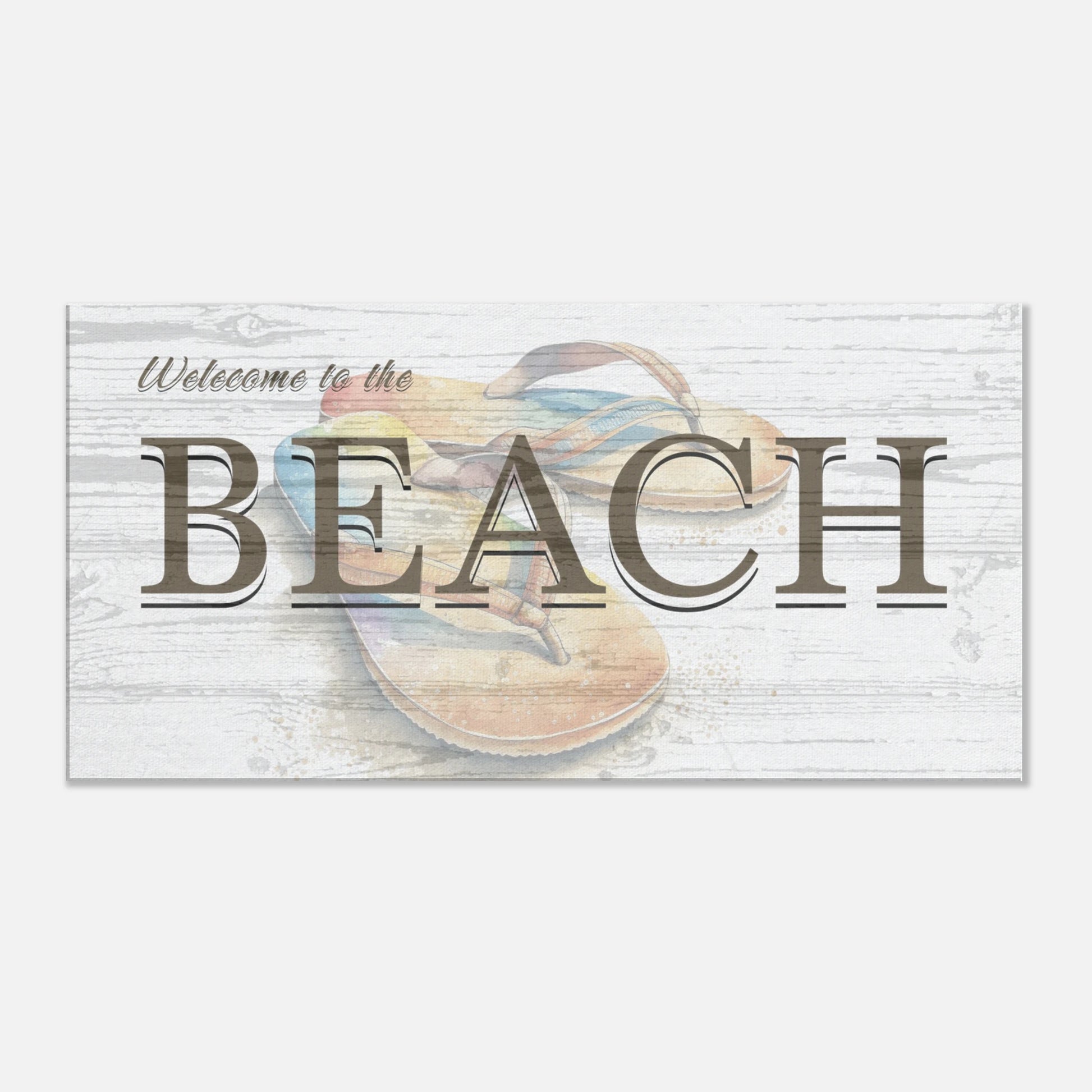Welcome To the Beach Flip Flop Canvas Print Art at Caribbean Rays