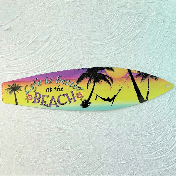 17in Life is Better at the Beach Aluminum Metal Surfboard Sign – Caribbean  Rays