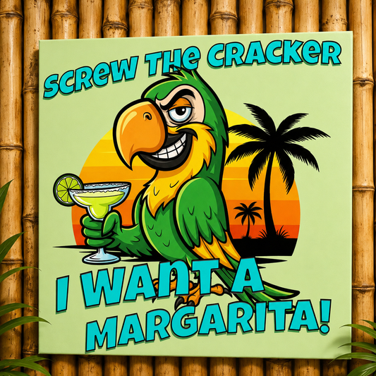 I Want a Margarita! Aluminum Wall Print