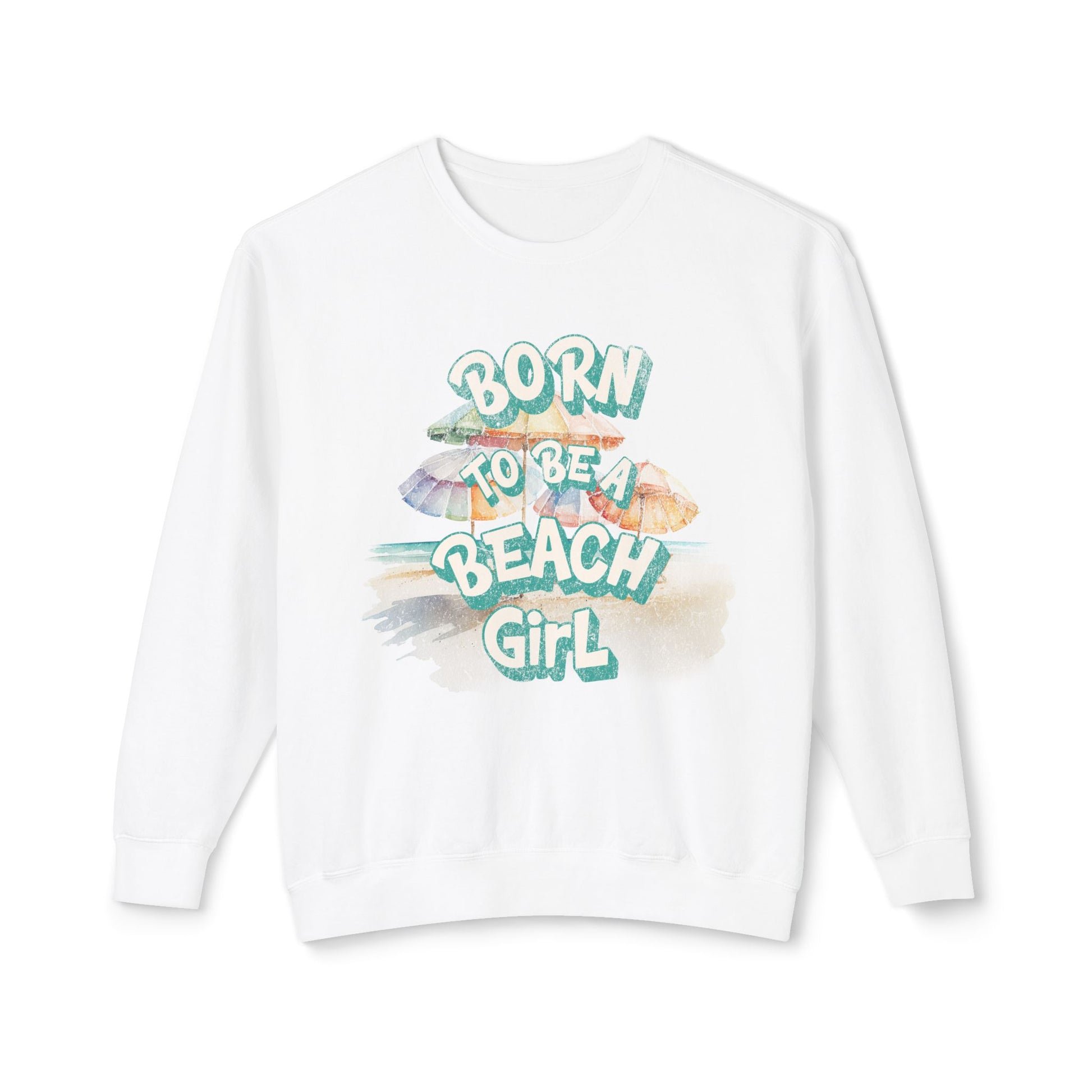 White sweatshirt with 'Born to be a Beach Girl' text and beach-themed graphics on a white background at Caribbean Rays