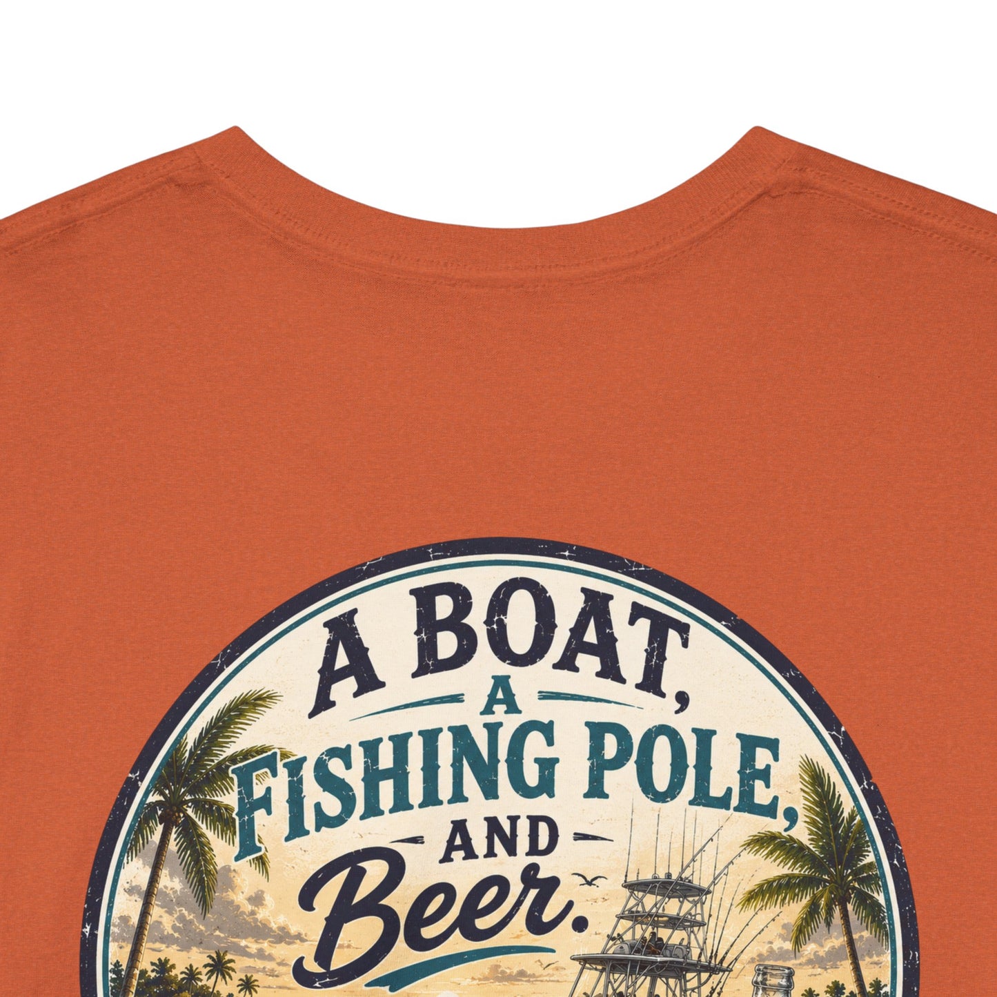 T-Shirt — "A Boat, Fishing Pole and Beer" Vintage Fishing Graphic Tee