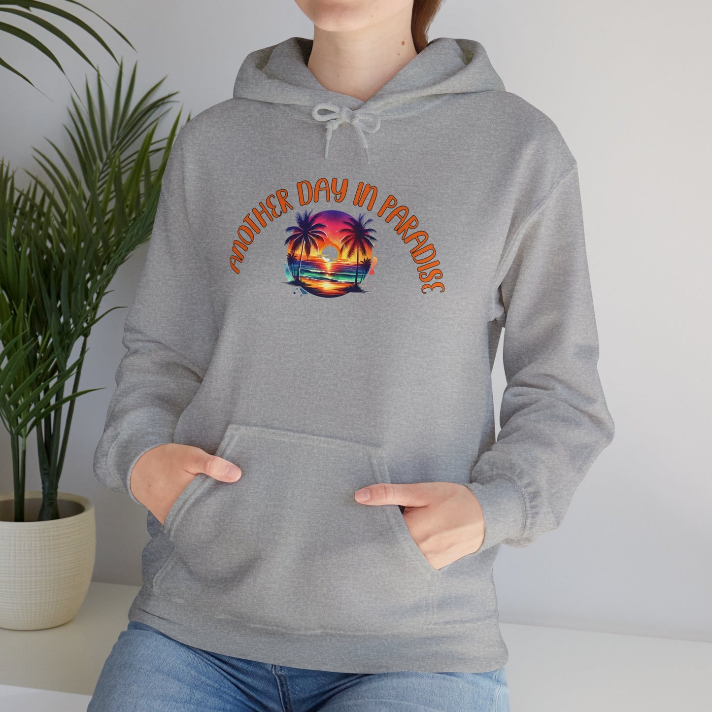 'Another Day in Paradise' Unisex Hoodie - Relaxed Tropical Vibe Sweatshirt