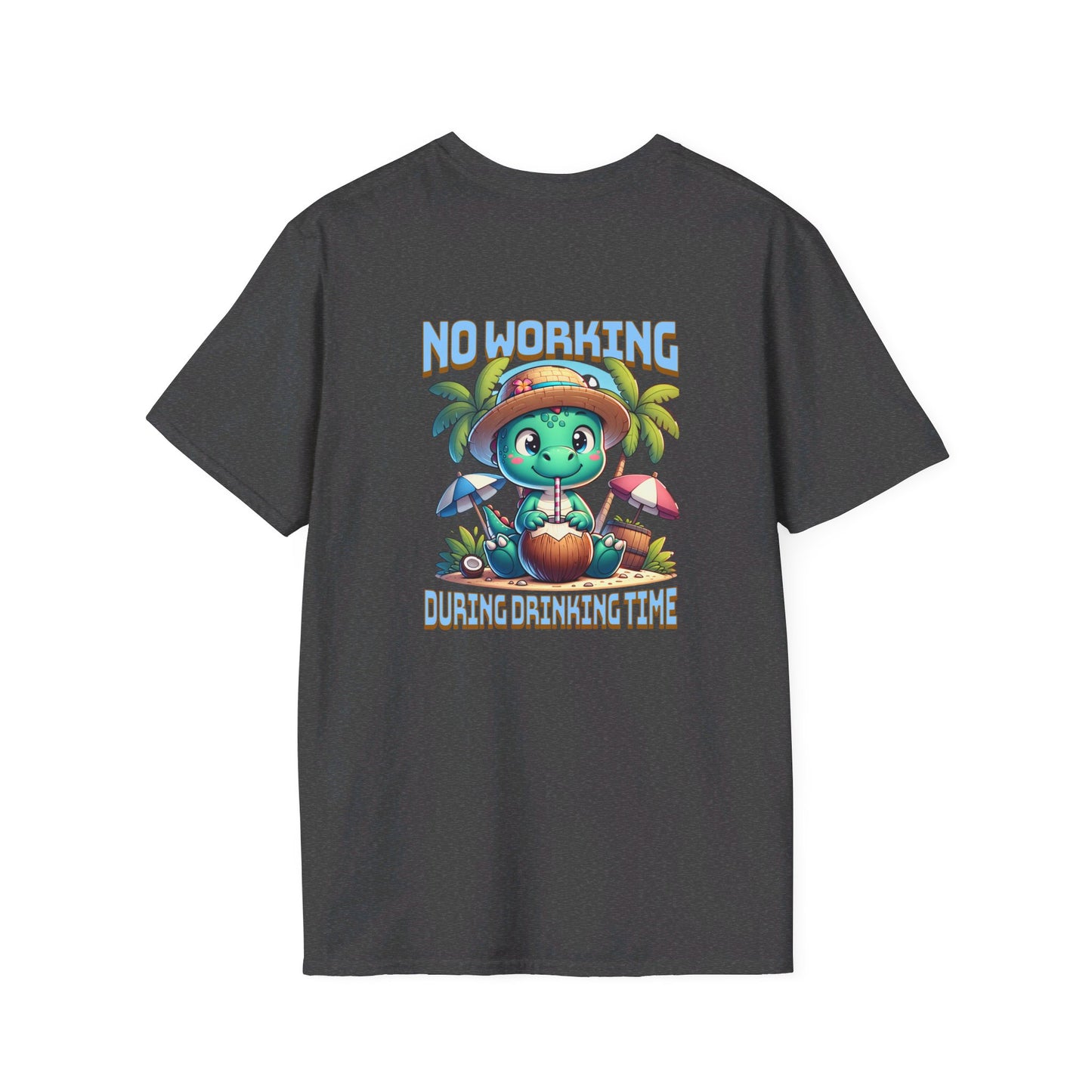 No Working During Drinking Time Unisex Softstyle T-Shirt at Caribbean Rays