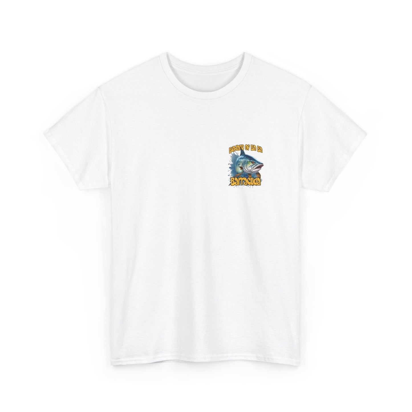 Barracuda Fishing Tee — "Beware of Ba Ba Barracuda" Graphic T-Shirt