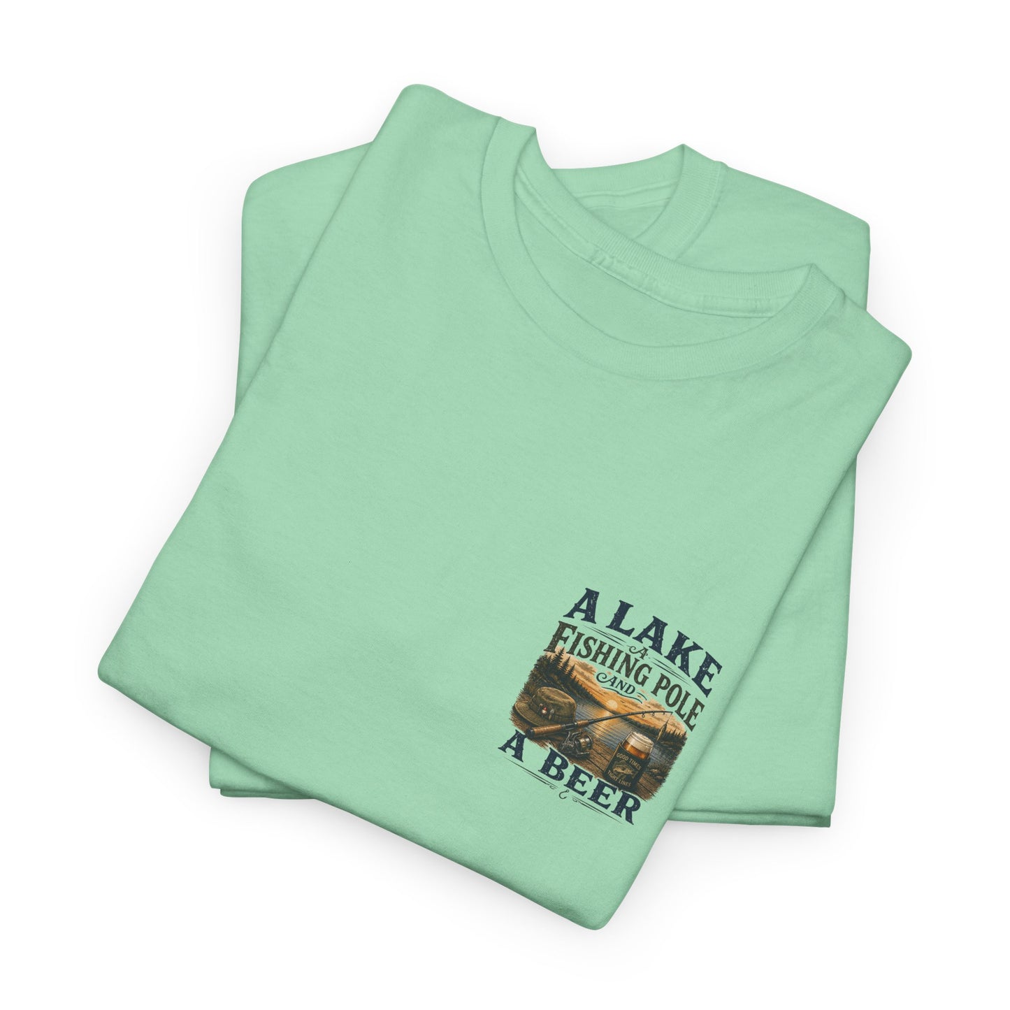 Fishing Tee — "A Lake, A Fishing Pole, A Beer" Graphic Shirt