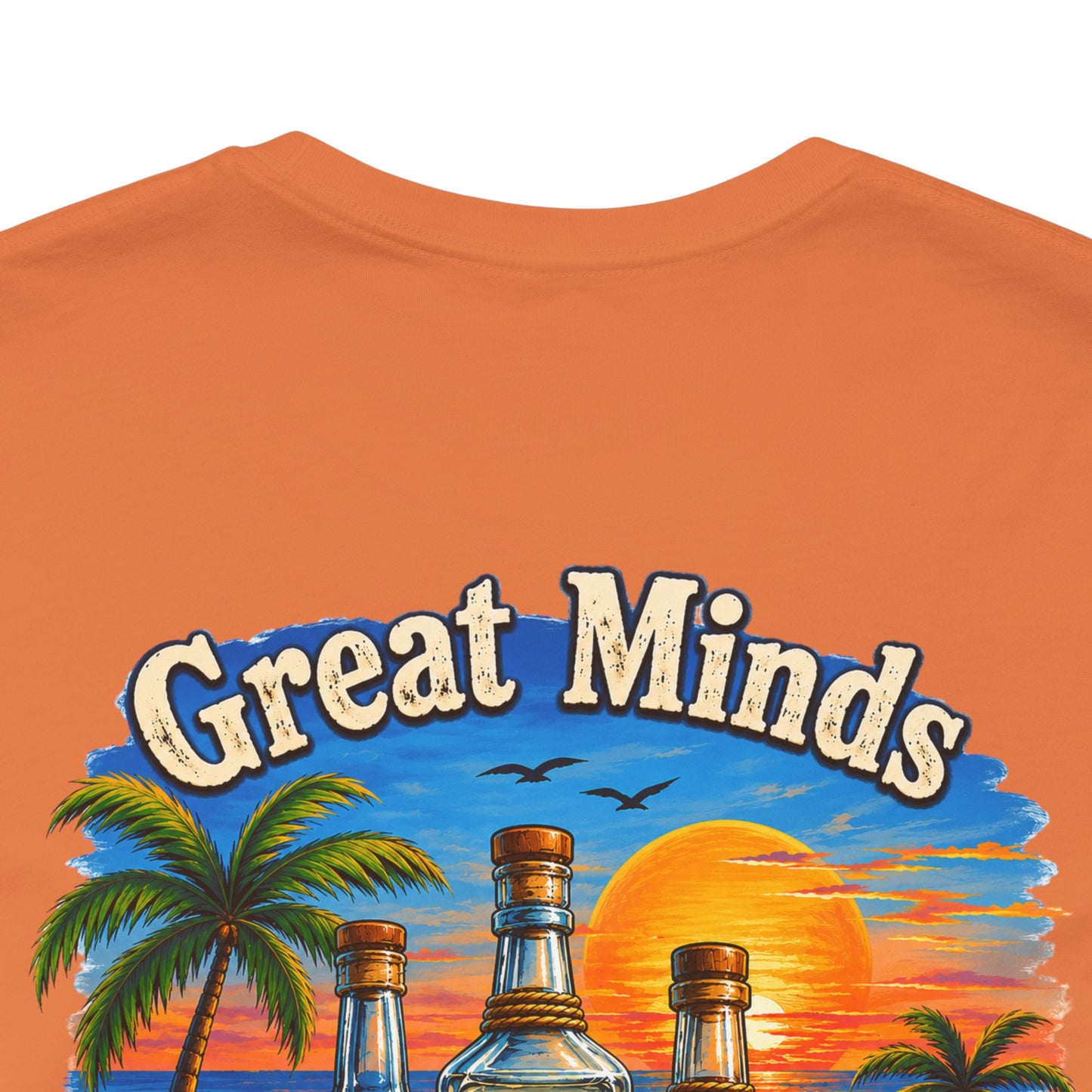 "Great Minds Drink A Like" Tropical Beach Liquor Graphic Tee
