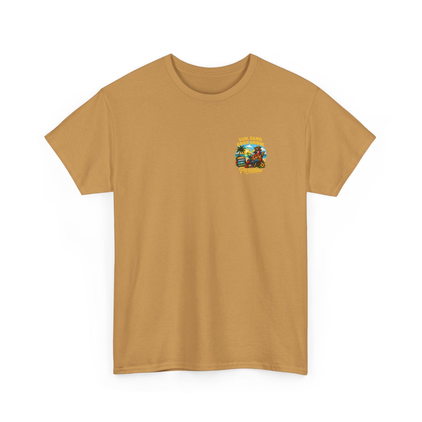 Sun, Sand, Good Drinks Paradise T-Shirt
