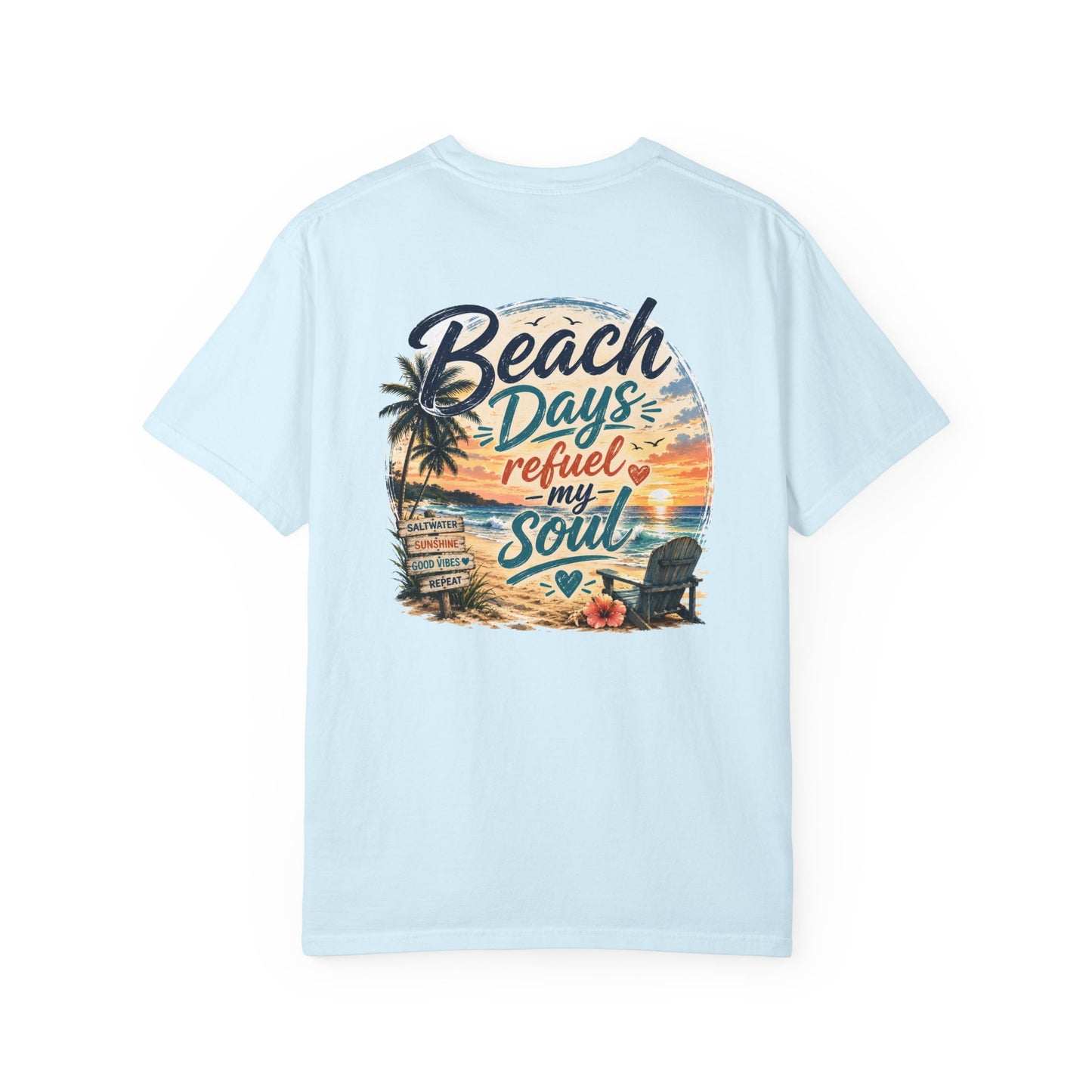 Beach Days T-Shirt — "Beach Days Refuel My Soul" Graphic Tee