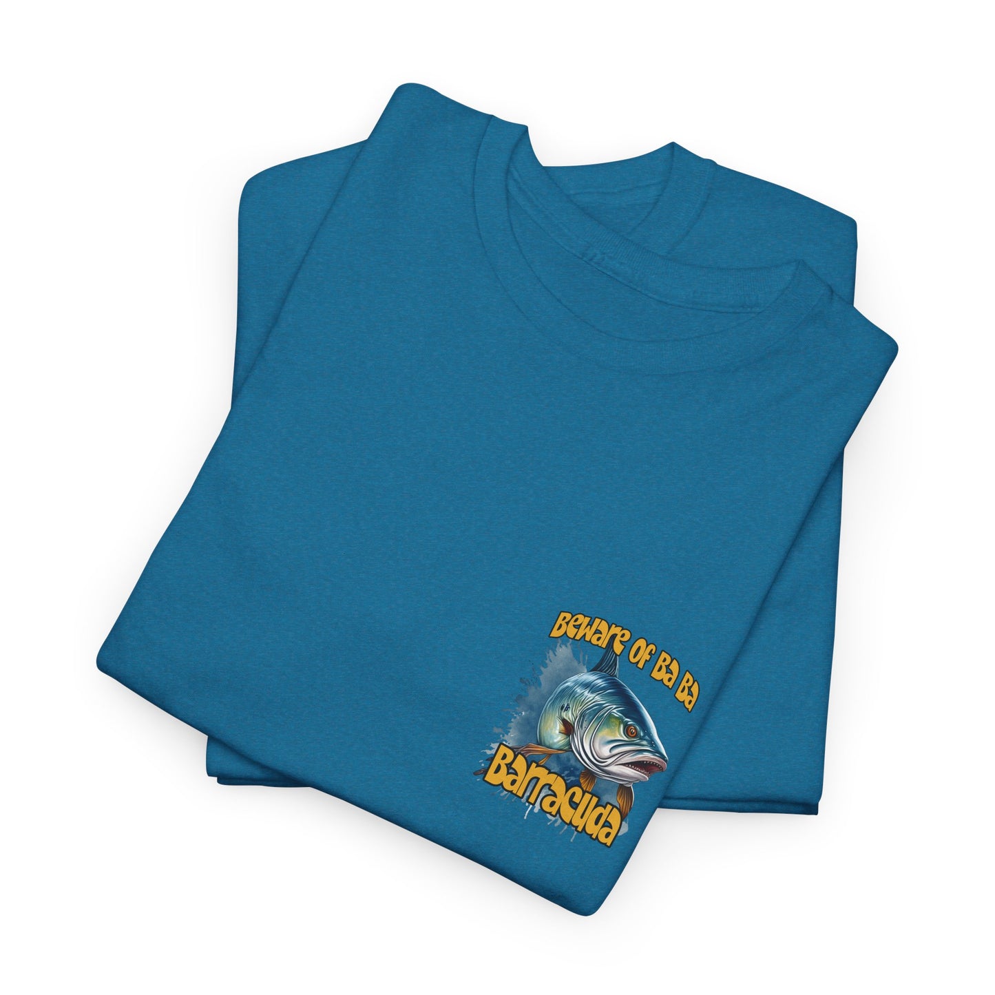 Barracuda Fishing Tee — "Beware of Ba Ba Barracuda" Graphic T-Shirt