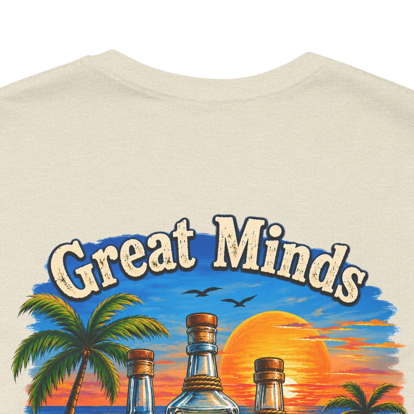 "Great Minds Drink A Like" Tropical Beach Liquor Graphic Tee