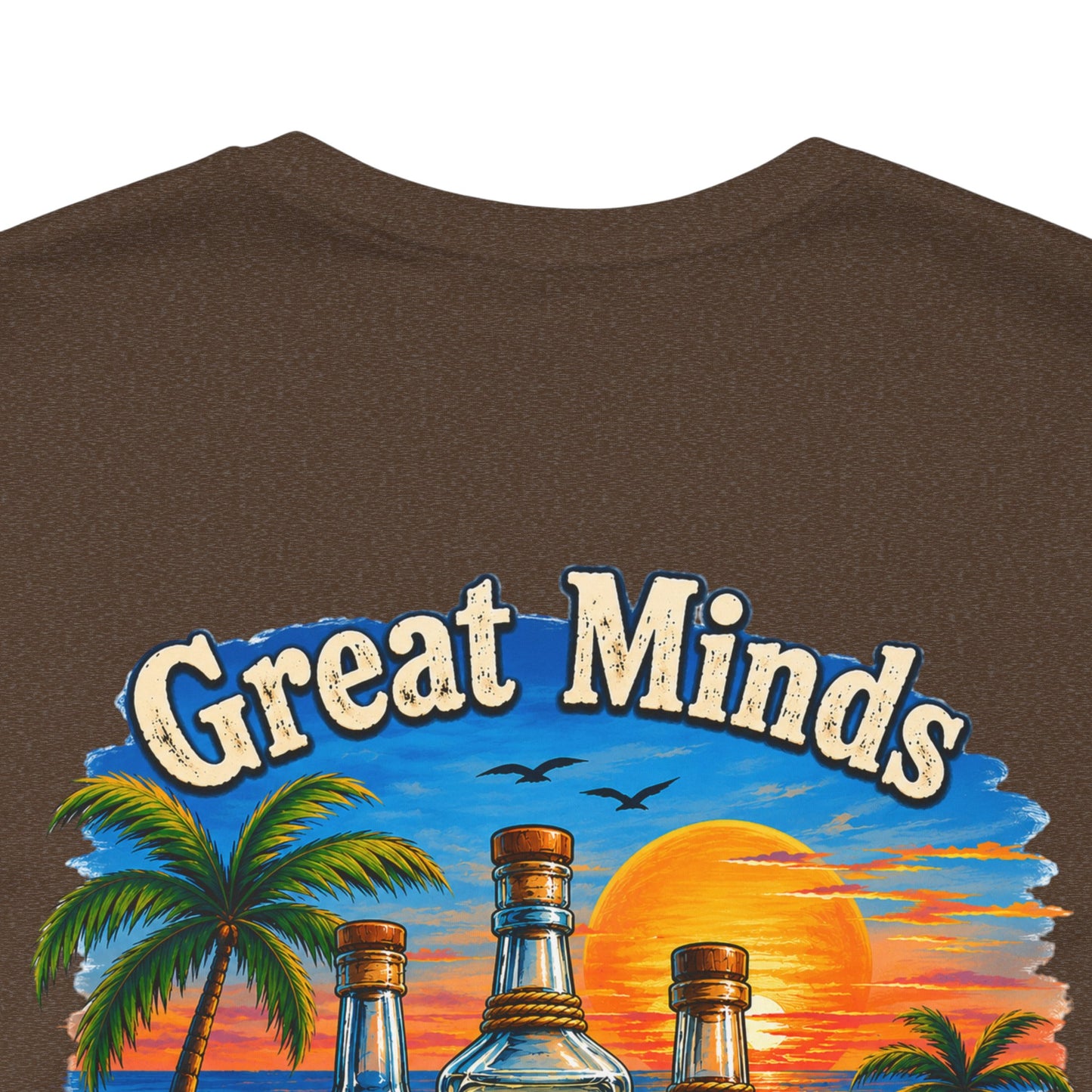 "Great Minds Drink A Like" Tropical Beach Liquor Graphic Tee