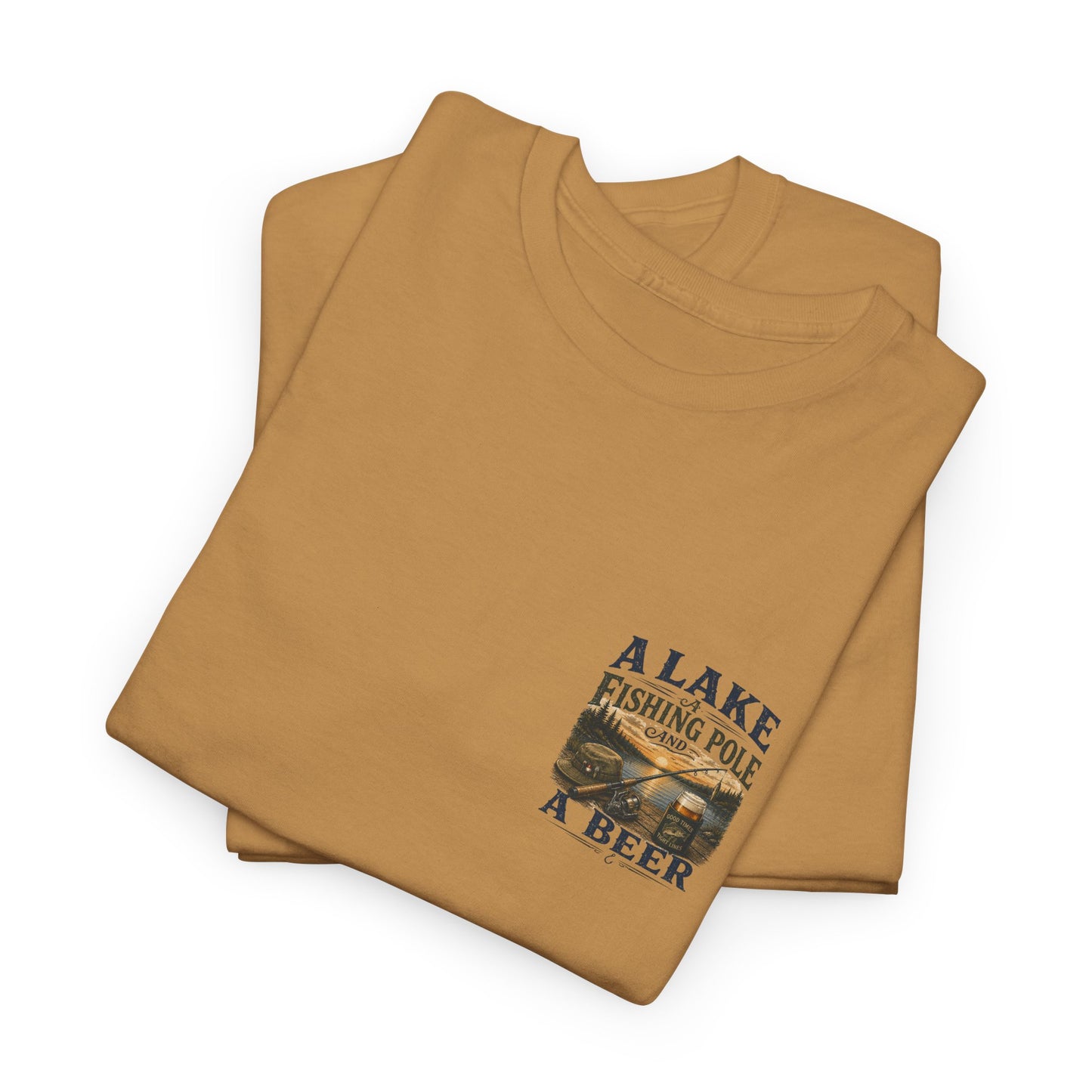 Fishing Tee — "A Lake, A Fishing Pole, A Beer" Graphic Shirt