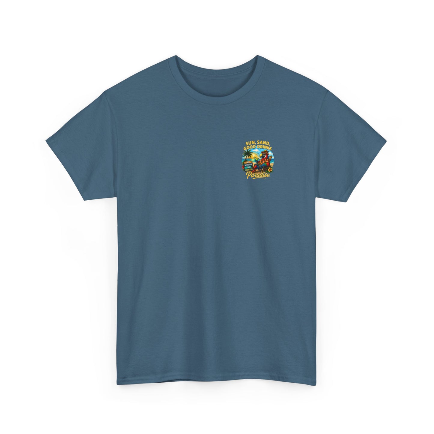 Sun, Sand, Good Drinks Paradise T-Shirt