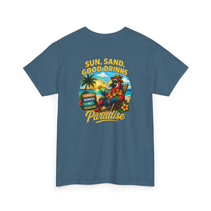 Sun, Sand, Good Drinks Paradise T-Shirt