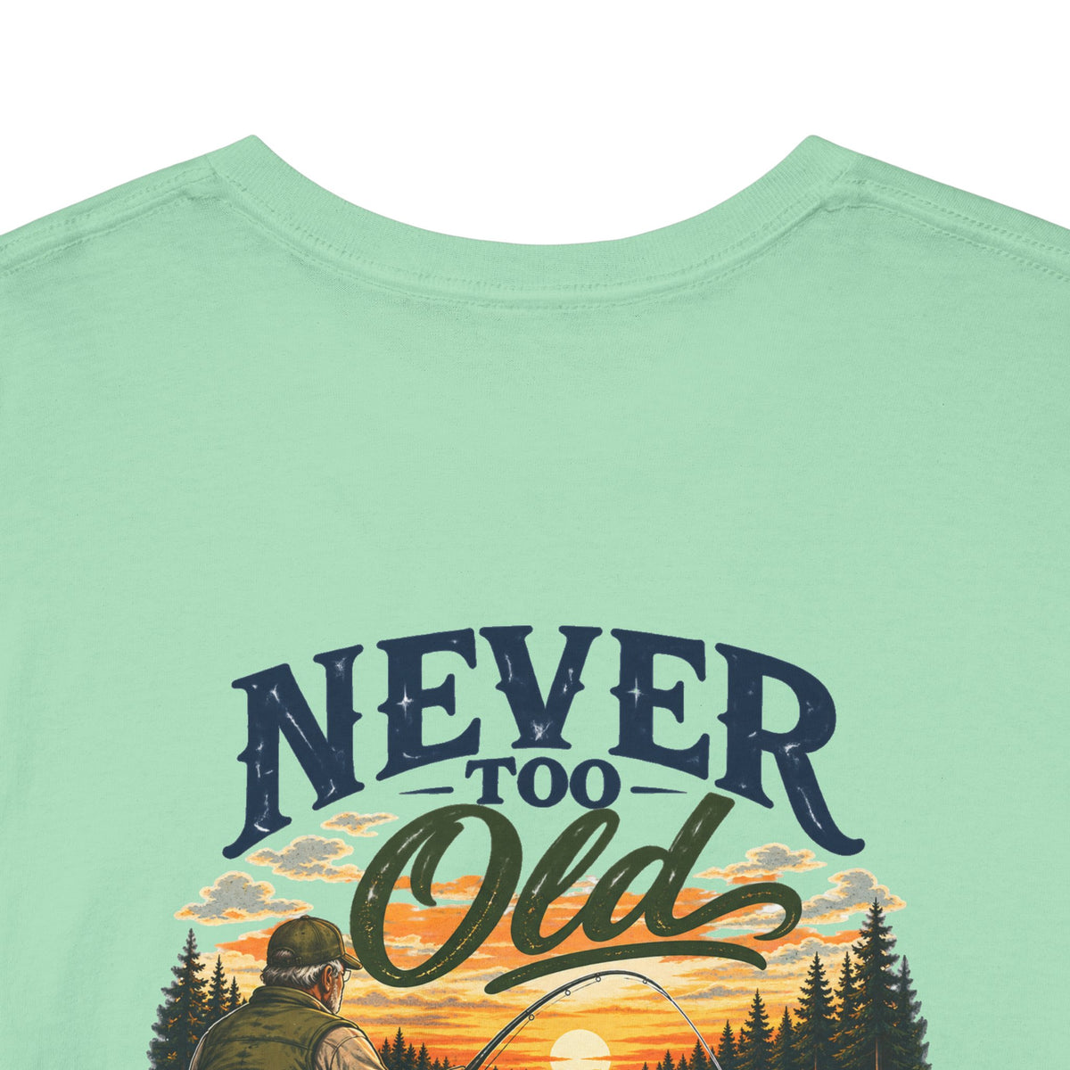 T-Shirt — "Never Too Old to Fish" Fishing Tee (Sunset Lake Design)