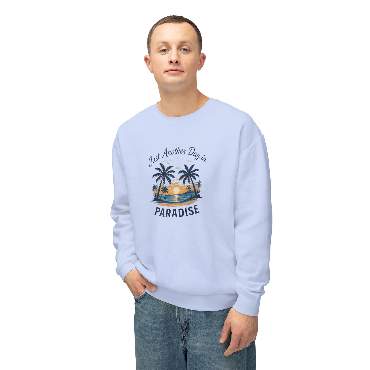 Paradise Sunset Crewneck — "Just Another Day in Paradise" Sweatshirt