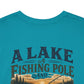 Fishing Tee — "A Lake, A Fishing Pole, A Beer" Graphic Shirt