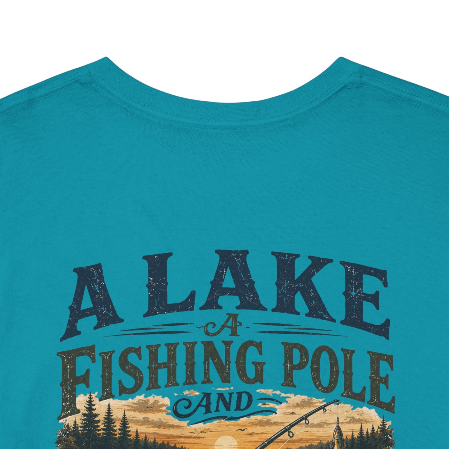 Fishing Tee — "A Lake, A Fishing Pole, A Beer" Graphic Shirt