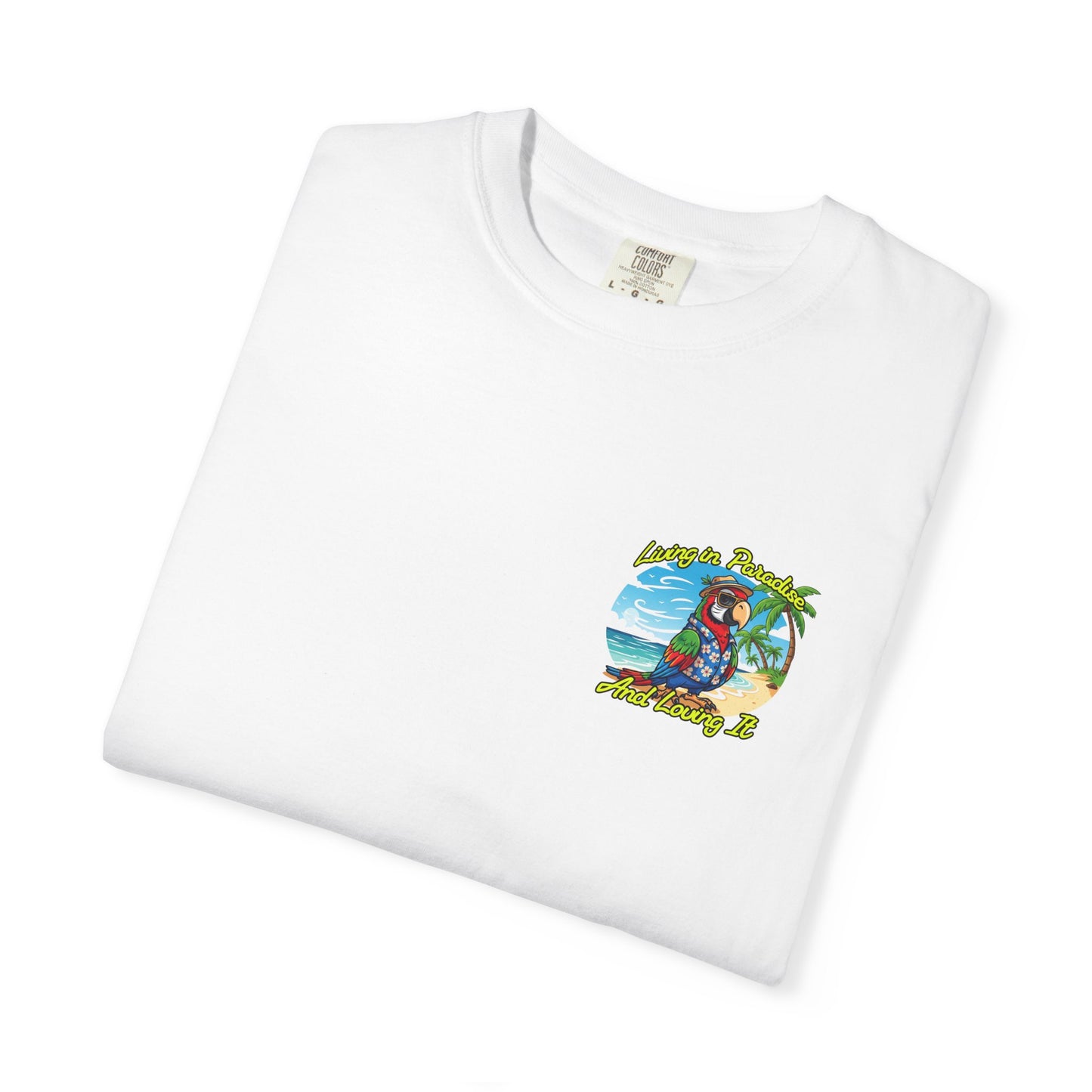 T-Shirt — "Living in Paradise and Loving It" Tropical Parrot Beach Tee