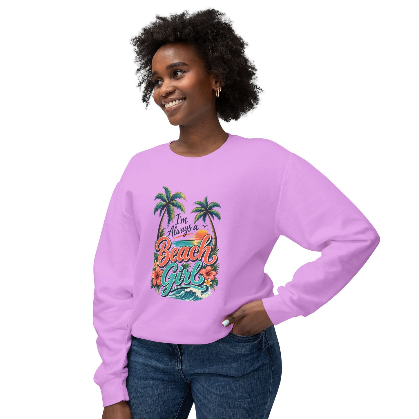 Always a Beach Girl Lightweight Crewneck Sweatshirt
