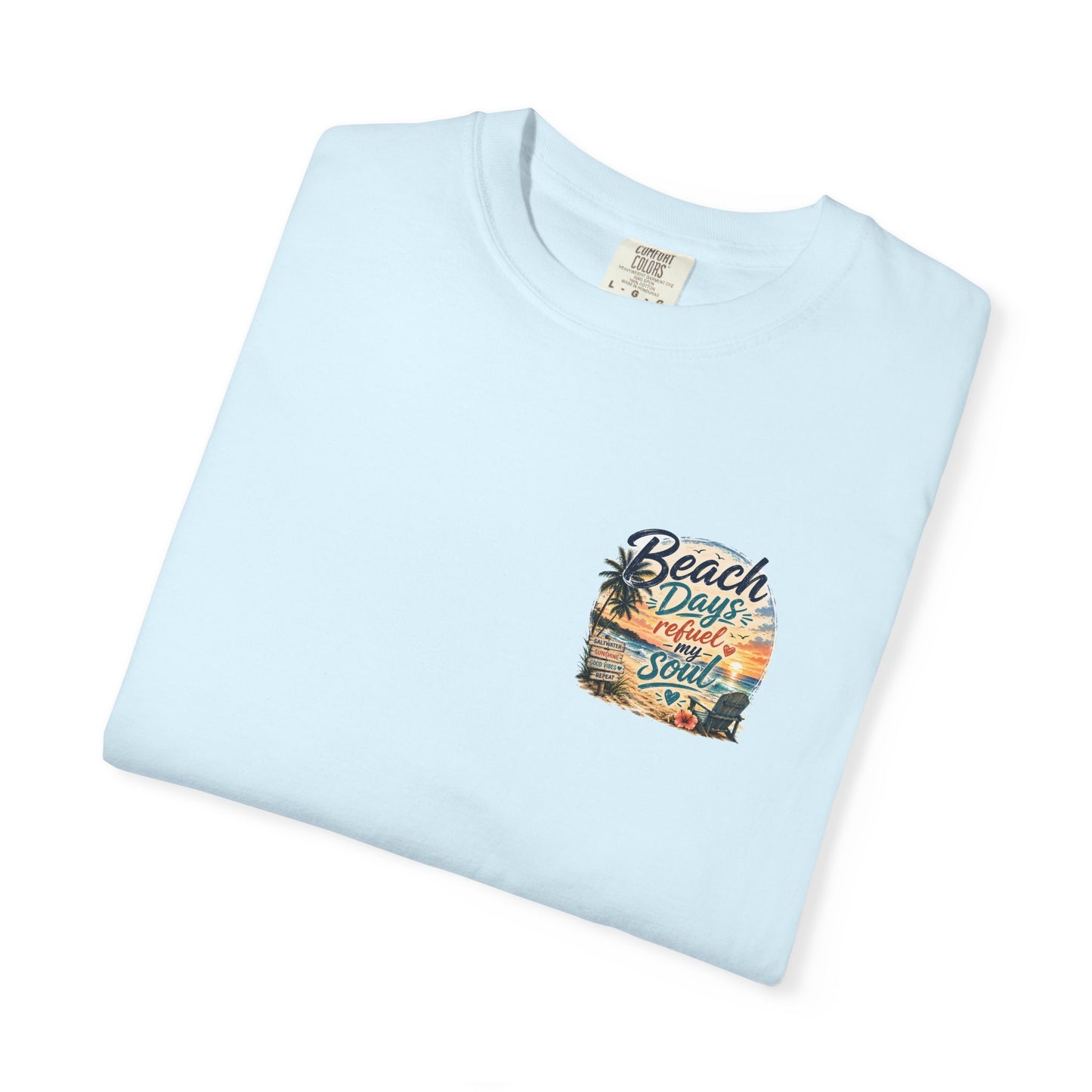 Beach Days T-Shirt — "Beach Days Refuel My Soul" Graphic Tee