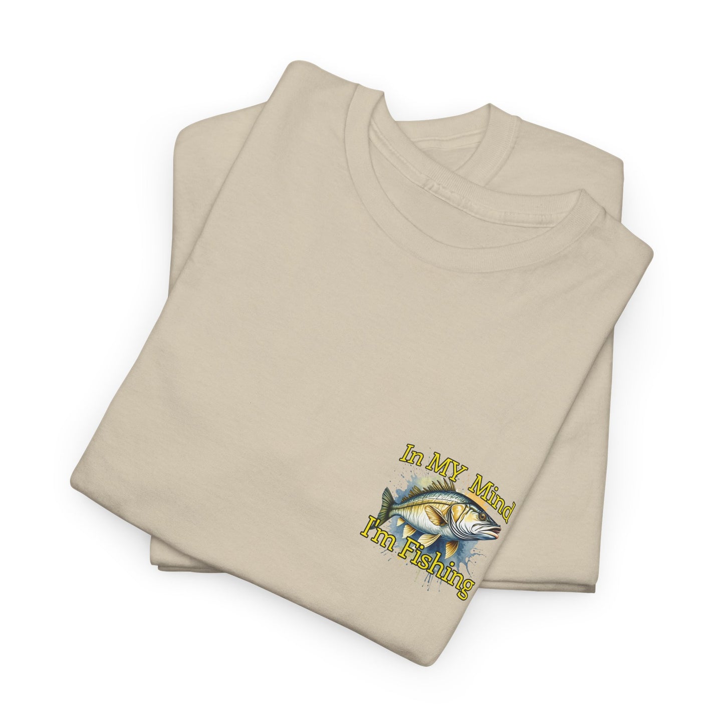 Fishing T-Shirt — “In My Mind I’m Fishing” Graphic Tee for Anglers
