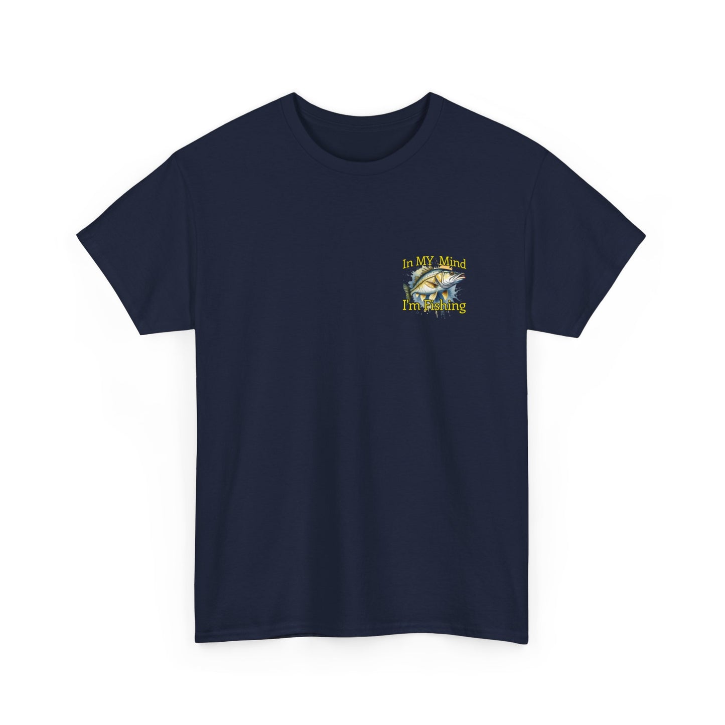 Fishing T-Shirt — “In My Mind I’m Fishing” Graphic Tee for Anglers