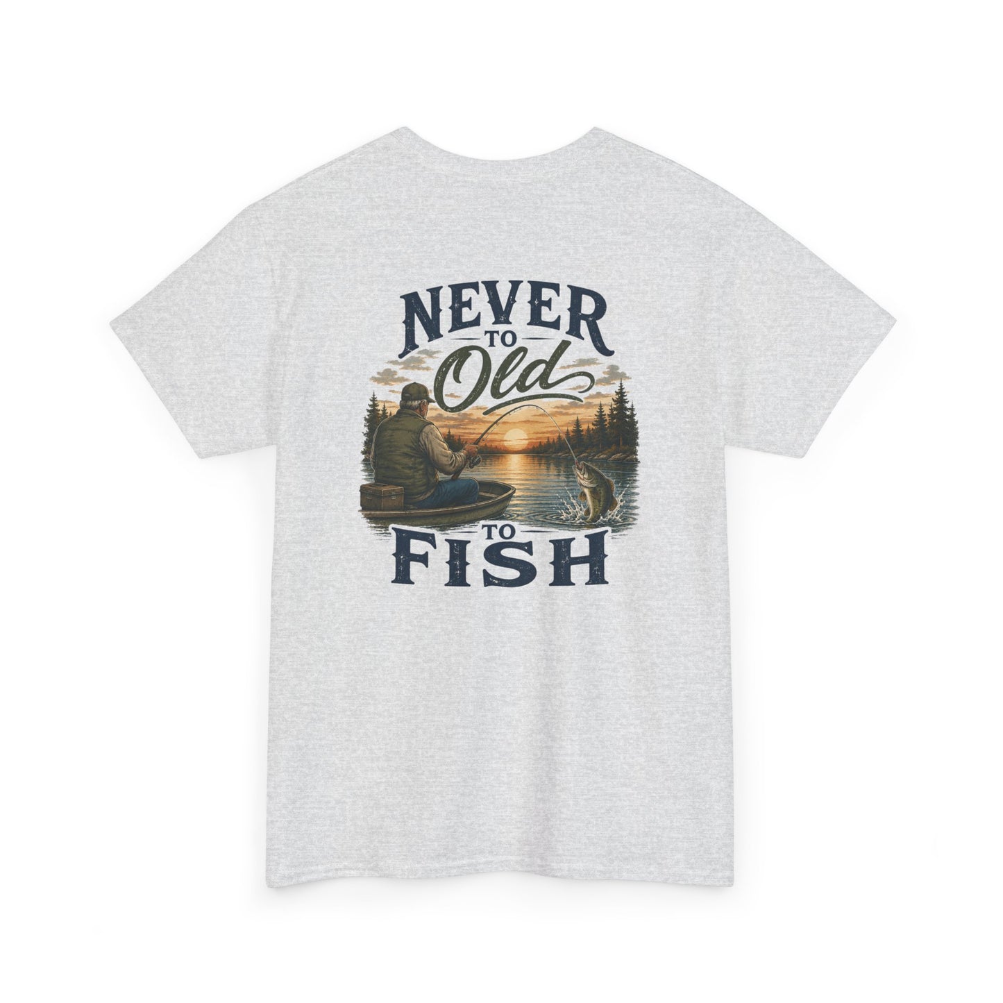 T-Shirt — "Never Too Old to Fish" Fishing Tee (Sunset Lake Design)