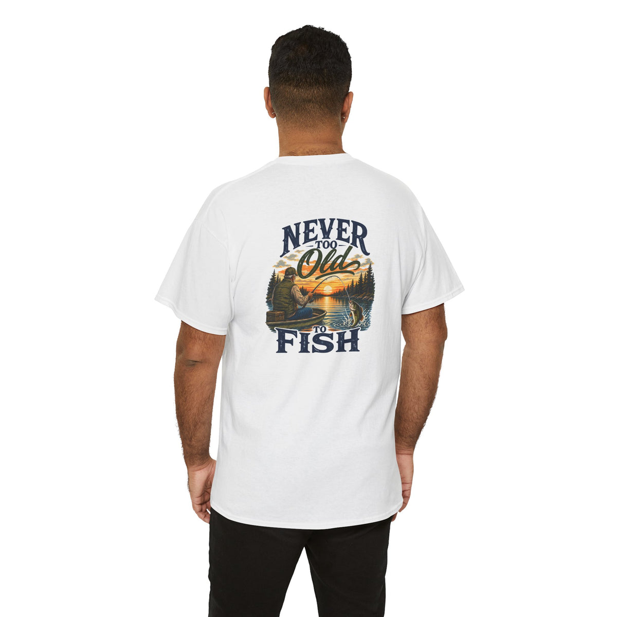T-Shirt — "Never Too Old to Fish" Fishing Tee (Sunset Lake Design)