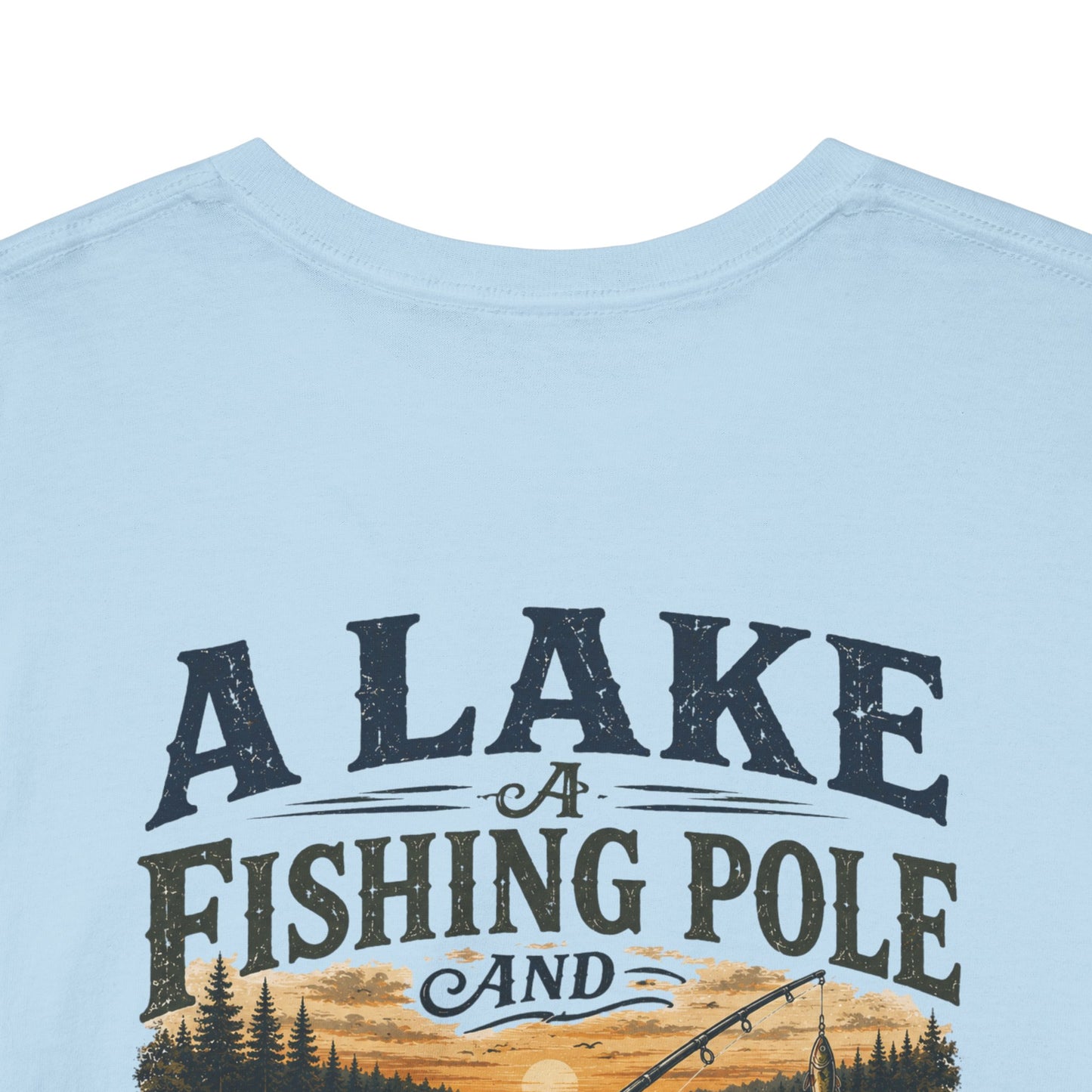 Fishing Tee — "A Lake, A Fishing Pole, A Beer" Graphic Shirt